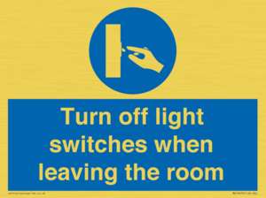 Turn off light switches when leaving the room